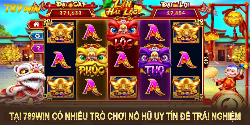 Tại 789WIN có nhiều trò chơi nổ hũ uy tín để trải nghiệm Tại 789WIN có nhiều trò chơi nổ hũ uy tín để trải nghiệm